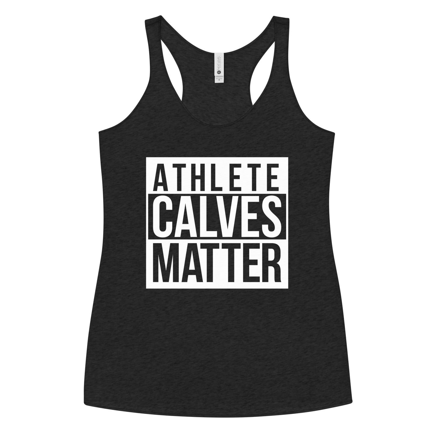 Calves Matter Women's Racerback Tank !!!